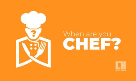 When are you Chef?
