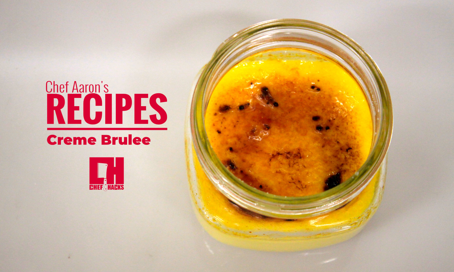 Sous Vide Mason Jar Crème Brûlée Chef Hacks